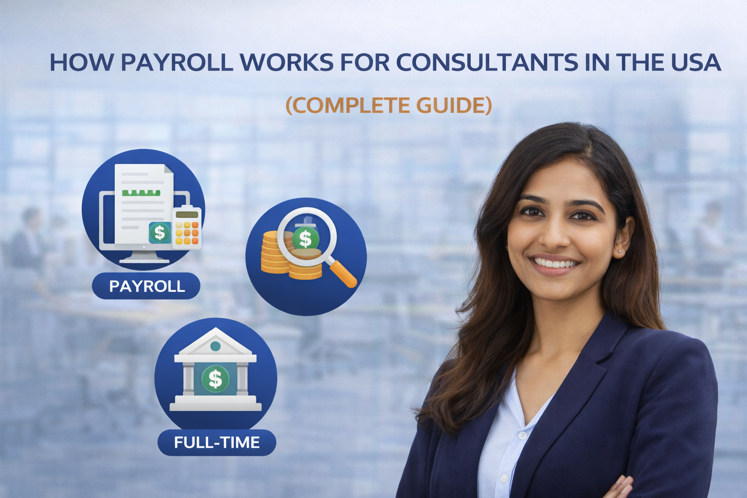 How Payroll Works for Consultants in the USA (Complete Guide)